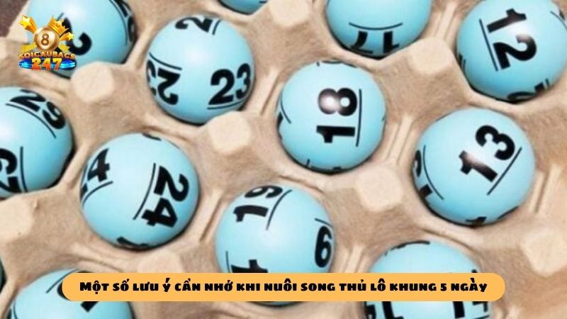 Phương pháp nuôi song thủ lô khung 5 ngày bất bại miễn phí
